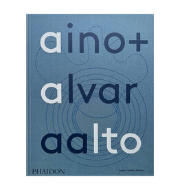 Aino + Alvar Aalto: A Life Together