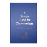 Art Metropole A Treaty Guide for Torontonians