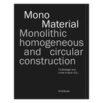 Birkhäuser Mono Material, Monolithic Homogeneous and Circular Construction