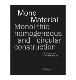 Mono Material, Monolithic Homogeneous and Circular Construction