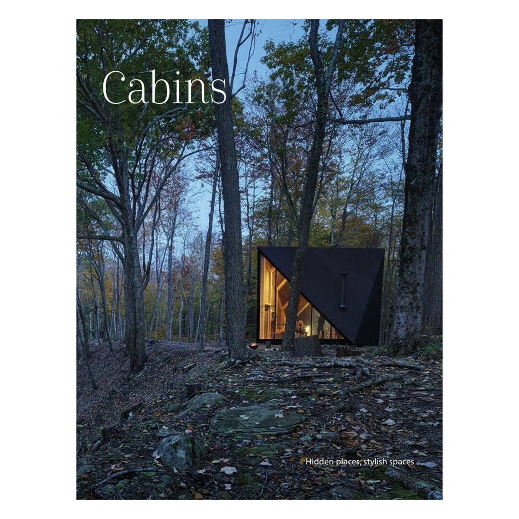 The Images Publishing Group Cabins: Escape To Nature