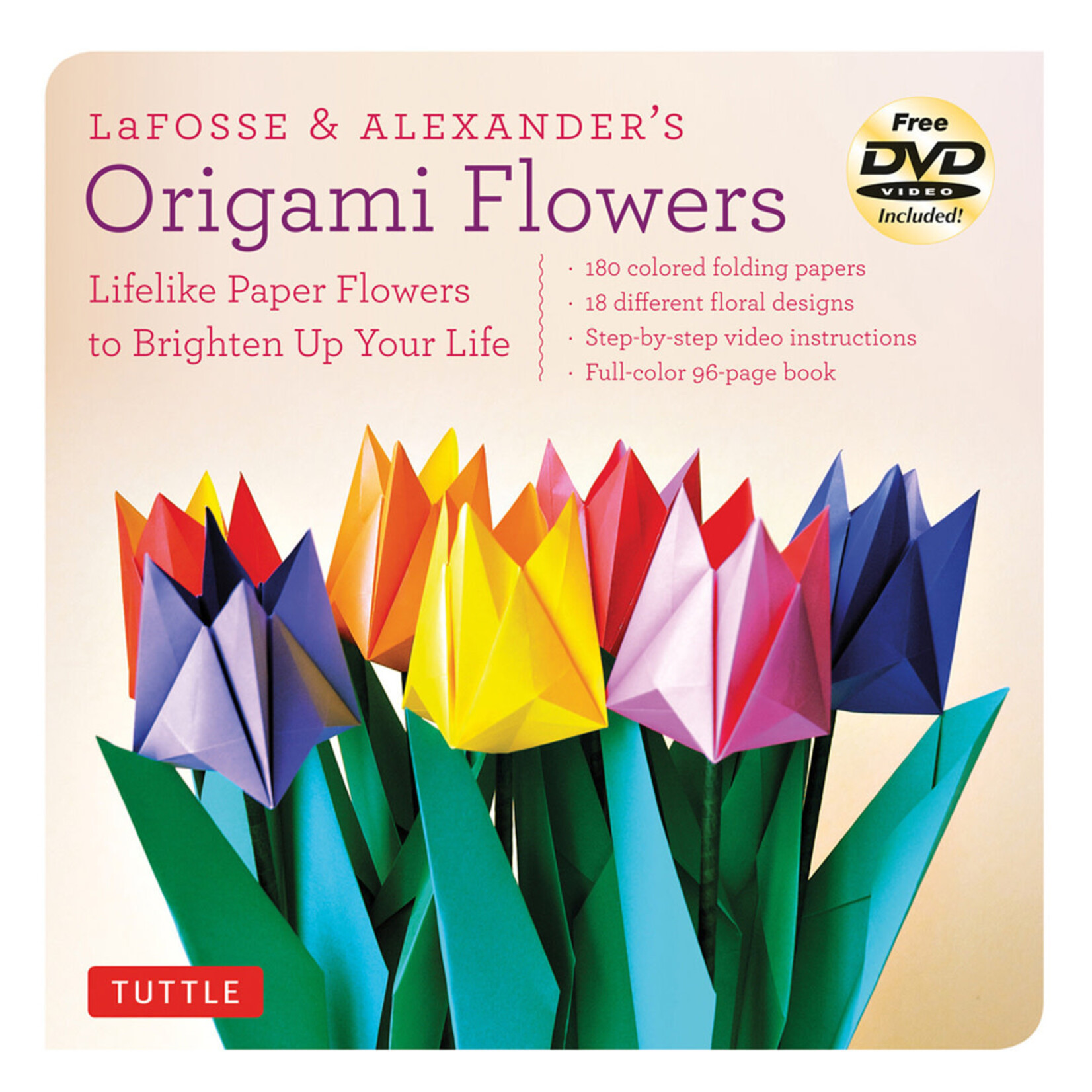 Tuttle LaFosse and Alexander's Origami Flowers