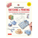 Tuttle Foolproof Sketching and Painting: Techniques for Beginners