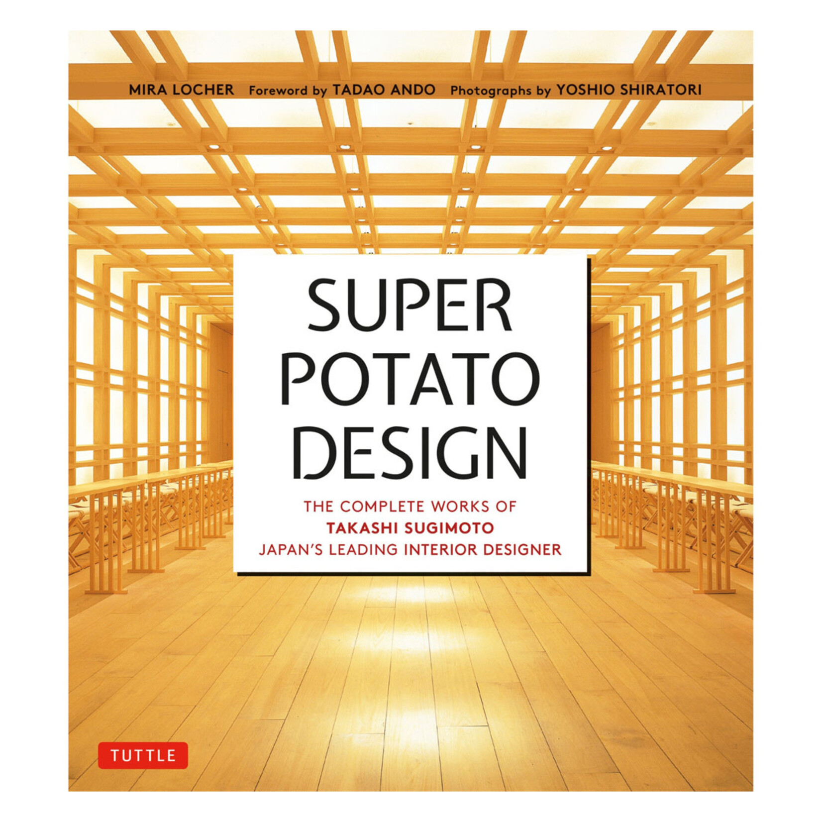 Tuttle Super Potato Design: The Complete Works of Takashi Sugimoto