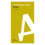 DOM Publishers Architectural Guide: Minsk