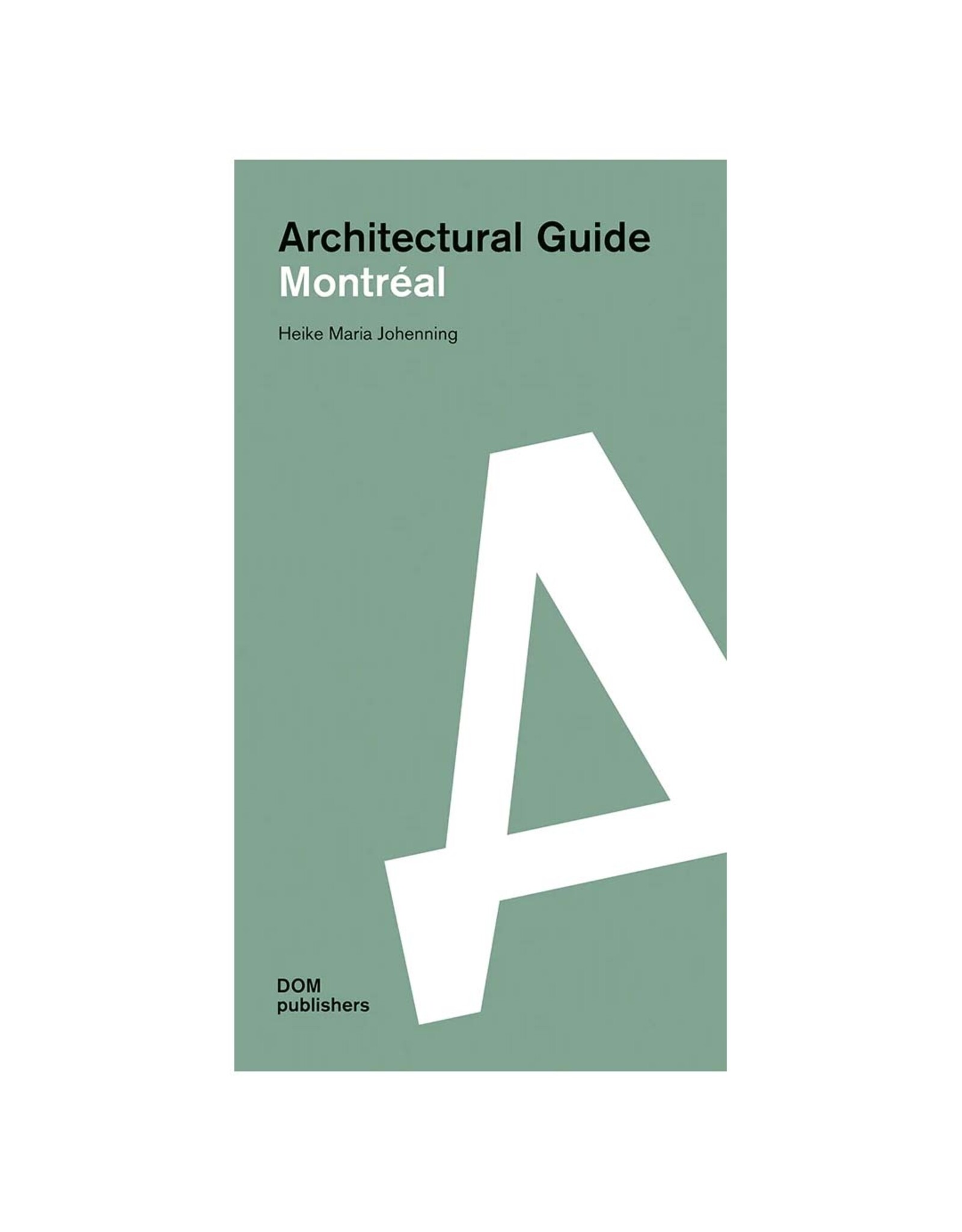 Architectural Guide: Montreal