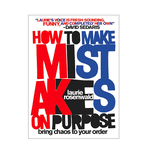 How To Make Mistakes On Purpose Bring Chaos to Your Order