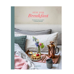 Gestalten Stay for Breakfast: Recipes for Every Occasion