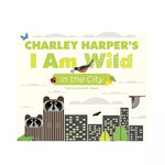 Charley Harper's I am Wild in the City