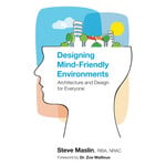 Jessica Kingsley Publishers Designing Mind-Friendly Environments