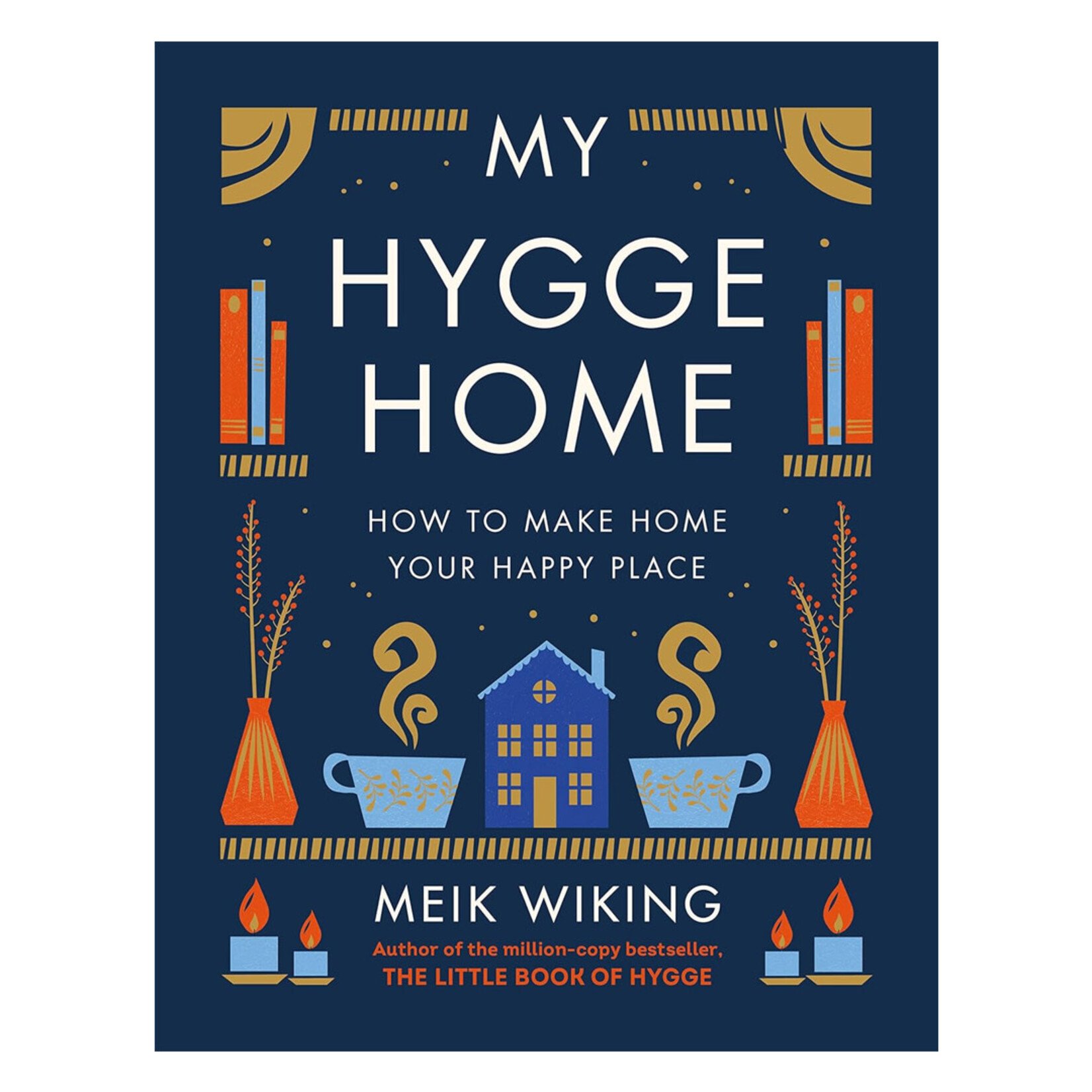 My Hygge Home: How to make home your happy place