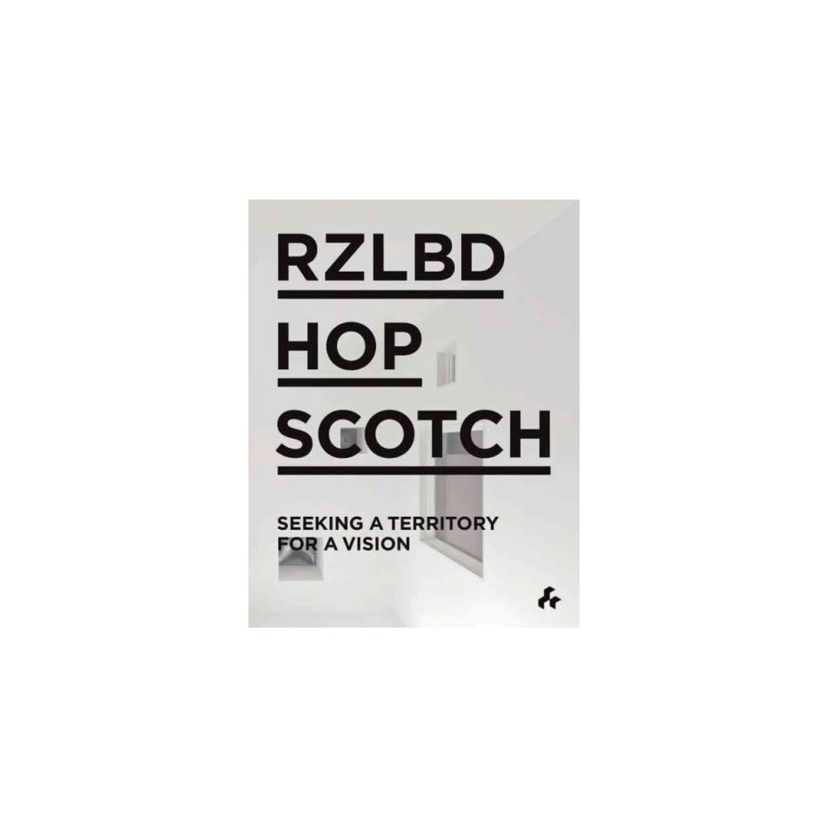Artifice Press RZLBD Hopscotch Seeking a Territory For a Vision