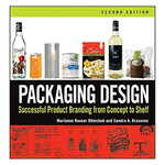 Packaging Design: Successful Product Branding from Concept to Shelf, 2nd Edition