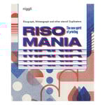 Braun Publishing Risomania: The New Spirit of Printing