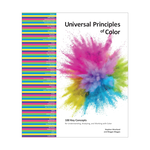 Rockport Publishers Universal Principles of Color: 100 Key Concepts for Understanding, Analyzing, and Working with Color