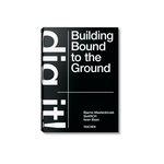 Bjarne- Dig it! Building Bound to the Ground