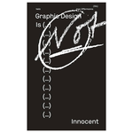 Graphic Design Is (…) Not Innocent