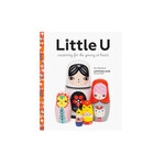 Little U: Creativity for the young at heart