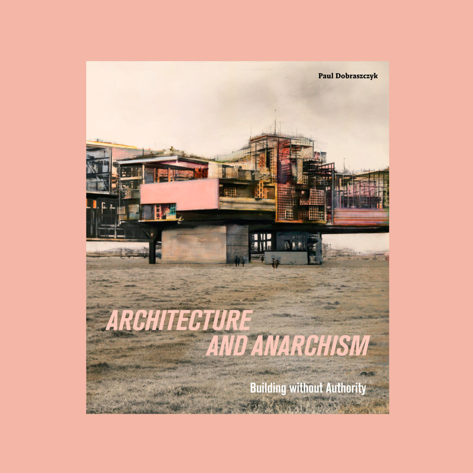 Architecture and Anarchism