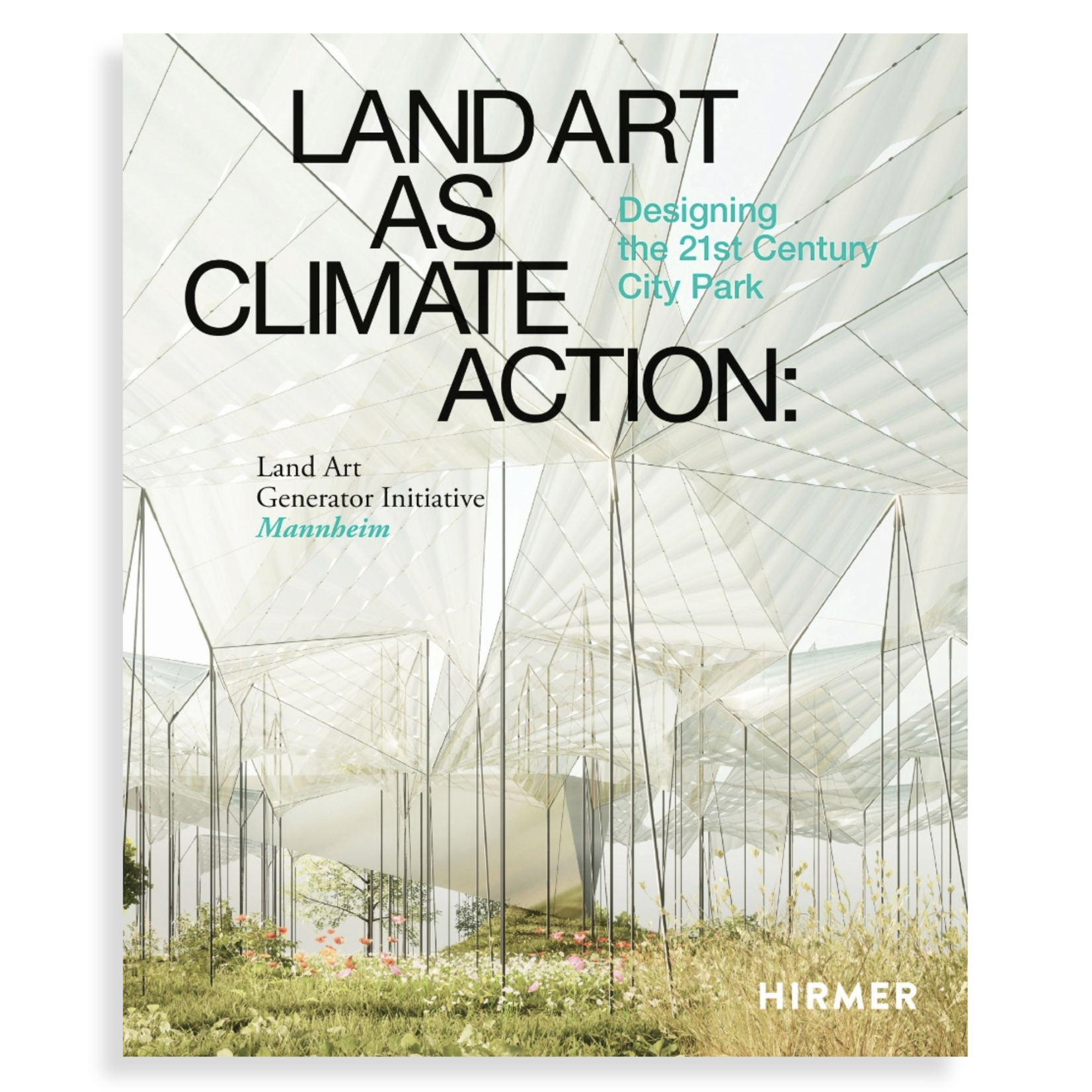 Land Art as Climate Action: Designing the 21st Century City Park