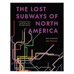 The Lost Subways of North America