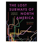 University of Chicago Press The Lost Subways of North America
