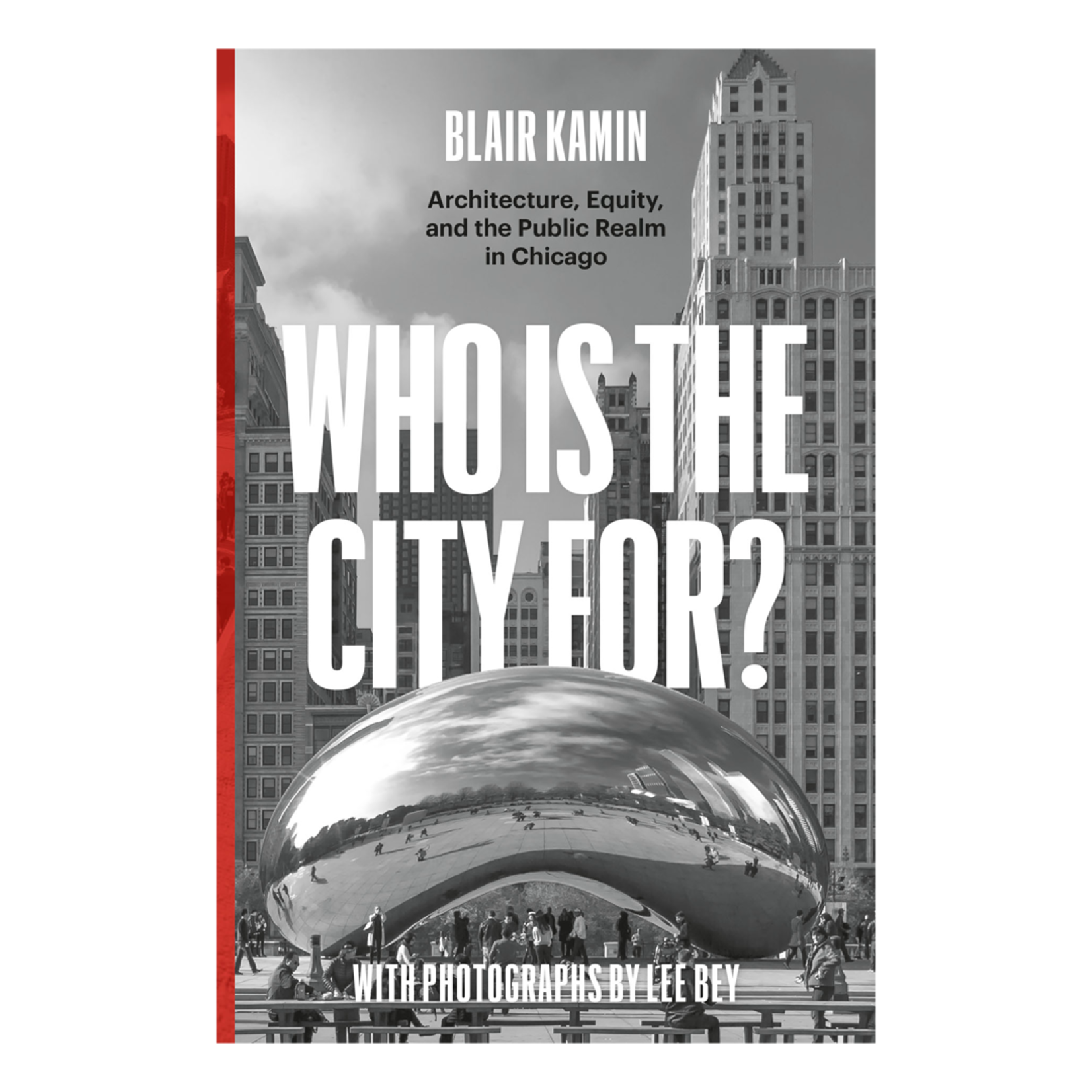 University of Chicago Press Who is The City For?