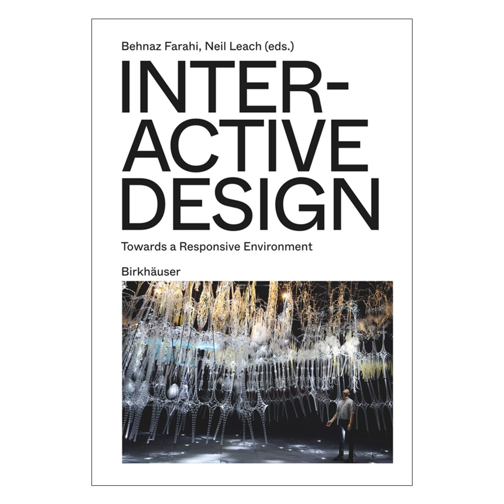 Birkhäuser Interactive Design: Towards a Responsive Environment