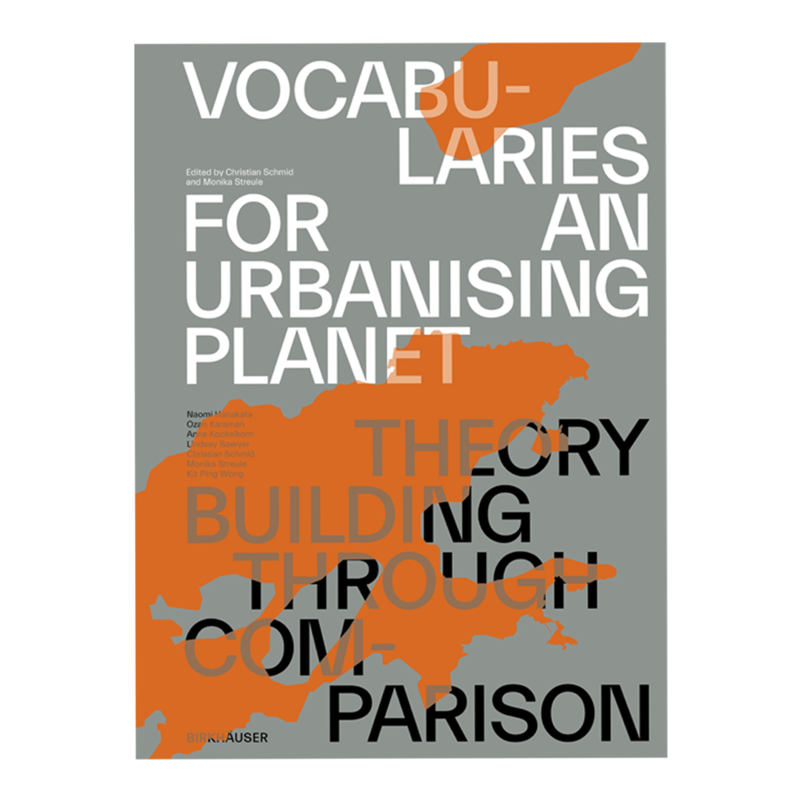 Birkhäuser Vocabularies for an Urbanising Planet: Theory Building through Comparison
