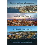 Housing, Homelessness and Social Policy in the Urban North