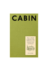 Cabin:  How to Build a Retreat in the Woods