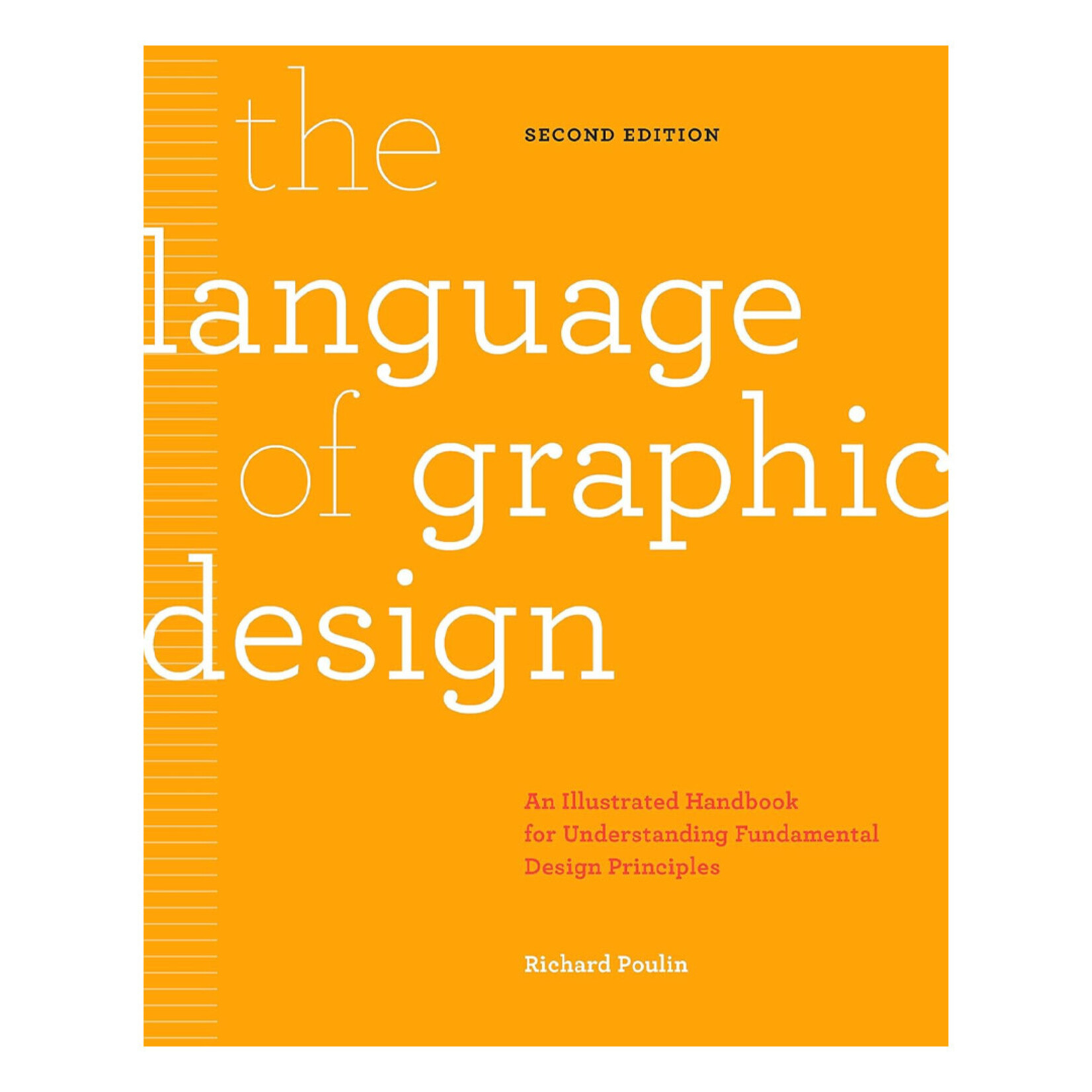 Rockport Publishers The Language of Graphic Design, An Illustrated Handbook