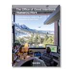 Taschen The Office of Good Intentions Human(s) Work