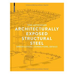 Architecturally Exposed Structural Steel: Specifications, Connections, Details