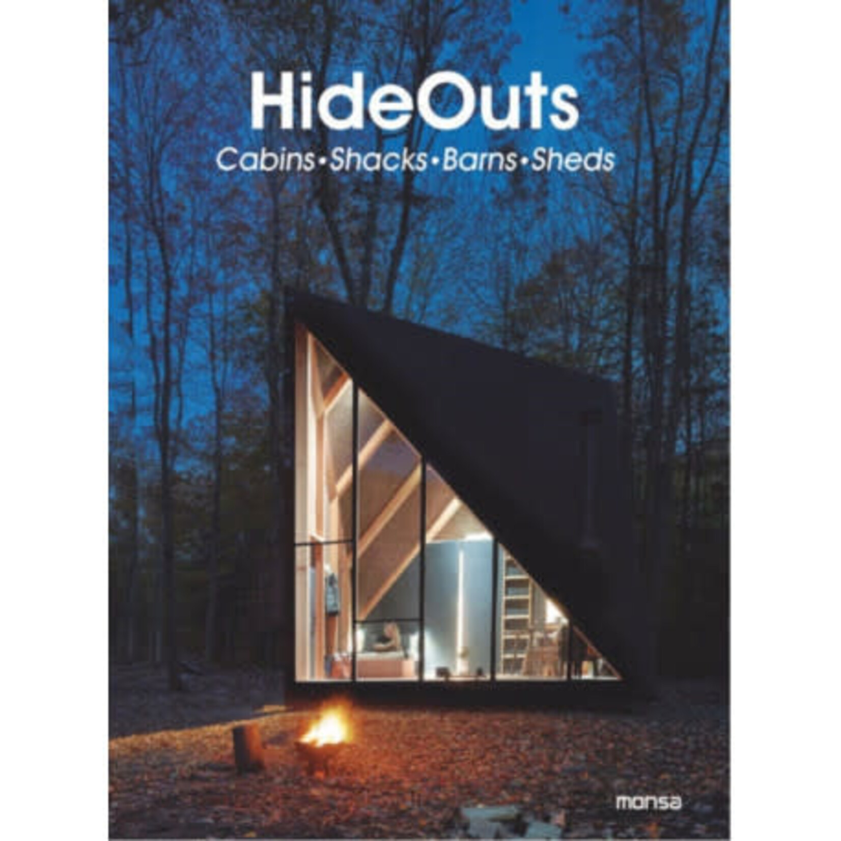 Hideouts: Cabins, Shacks, Barns, Sheds