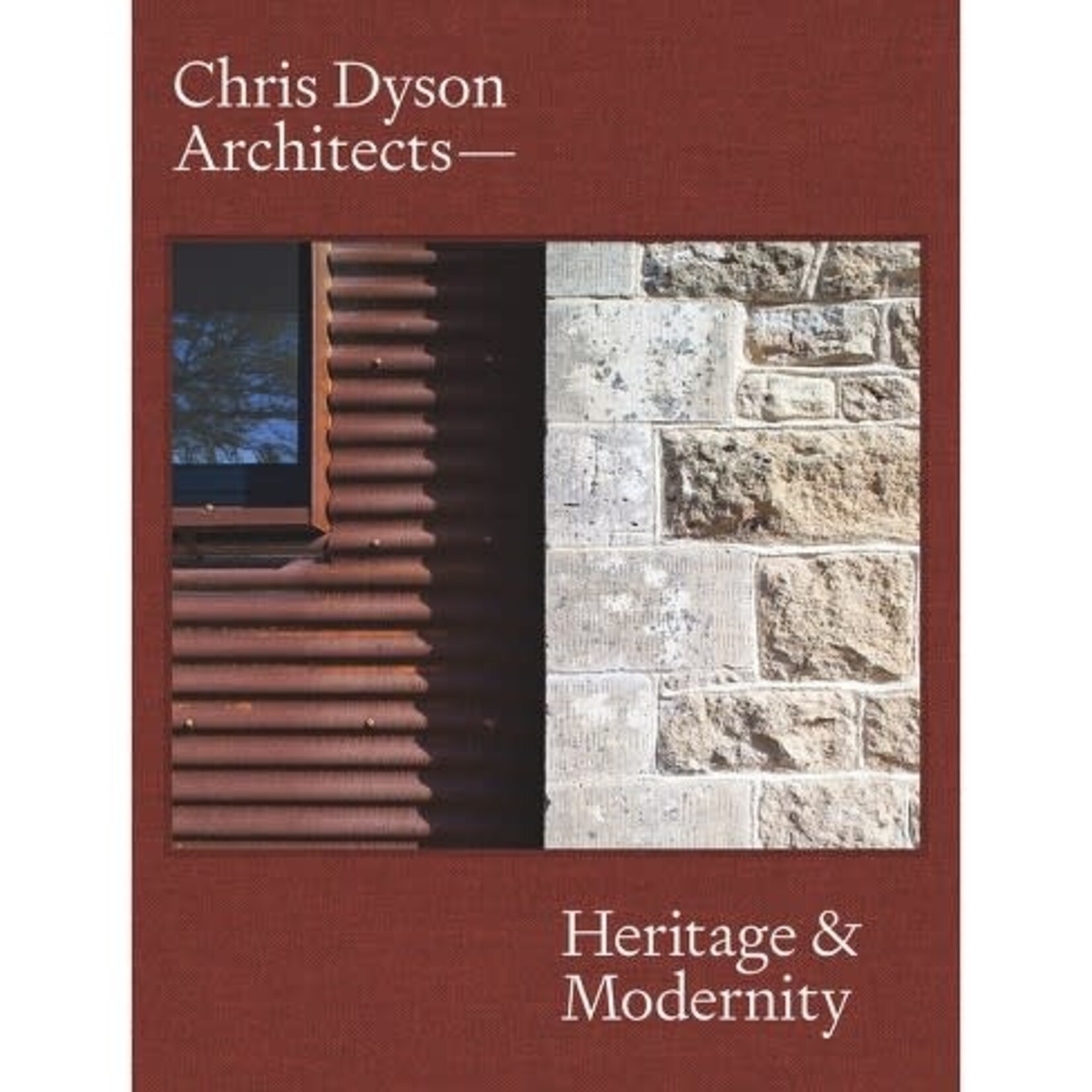 Lund Humphries Publishers  Chris Dyson Architects: Heritage and Modernity