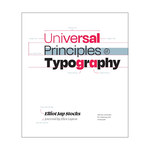 Rockport Publishers Universal Principles of Typography: 100 Key Concepts for Choosing and Using Type