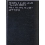 Birkhäuser Herzog & de Meuron Transforming Park Avenue Armory New York