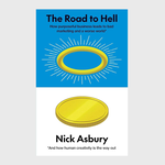 The Road to Hell: How purposeful business leads to bad marketing and a worse world And how human creativity is the way out