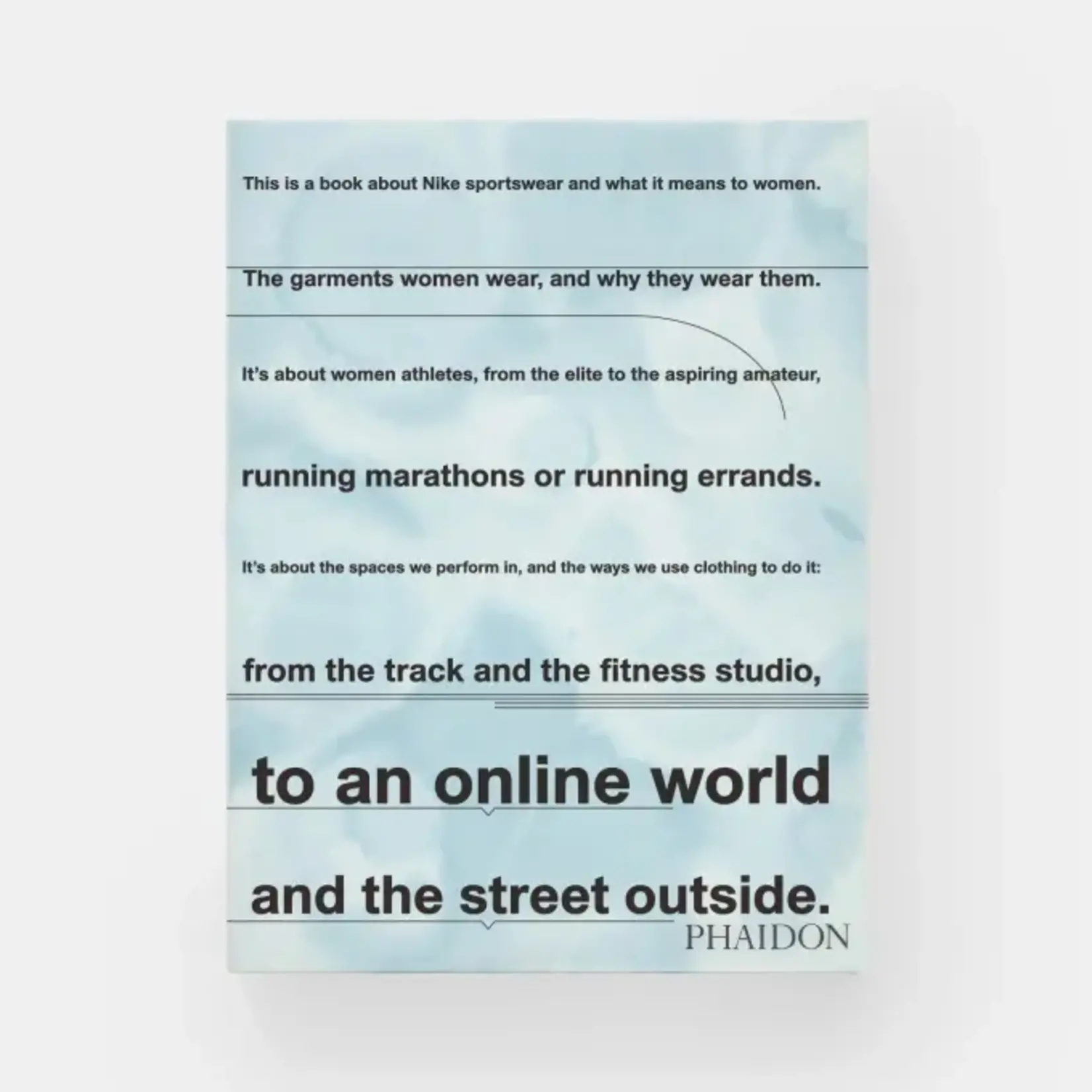 Phaidon Look Good, Feel Good, Play Good: Nike Apparel