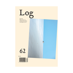 Log Magazine #62 - Fall 2024