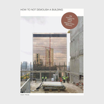 How to Not Demolish a Building