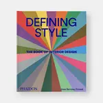 Phaidon Defining Style: The Book of Interior Design