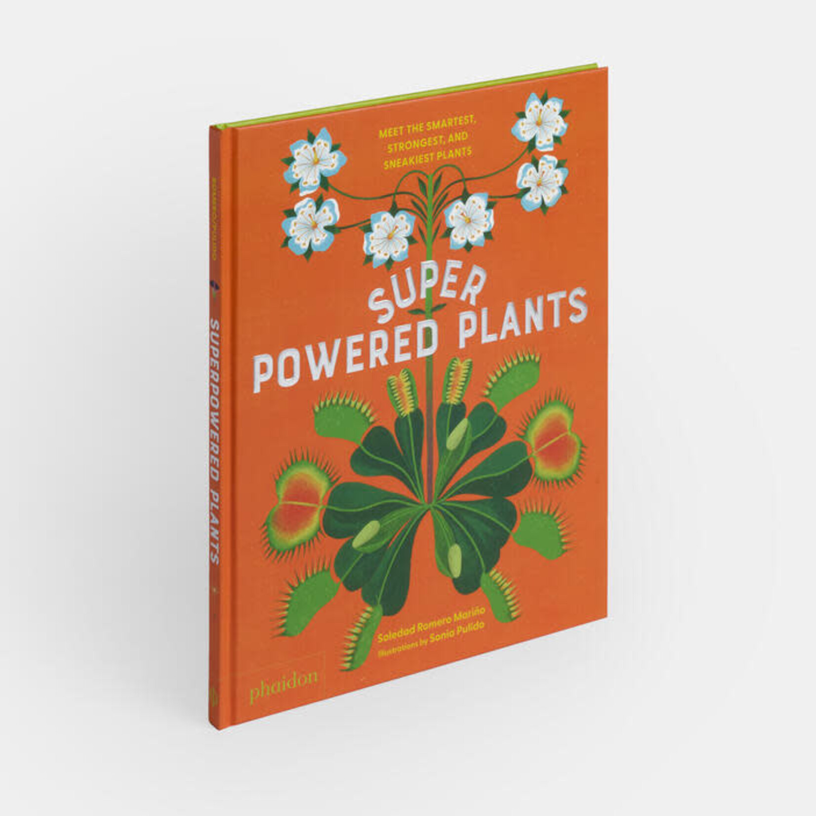 Phaidon Superpowered Plants: Meet the Smartest, Strongest, and Sneakiest Plants