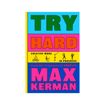 Try Hard: Creative Work in Progress