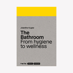 The Bathroom – From hygiene to wellness