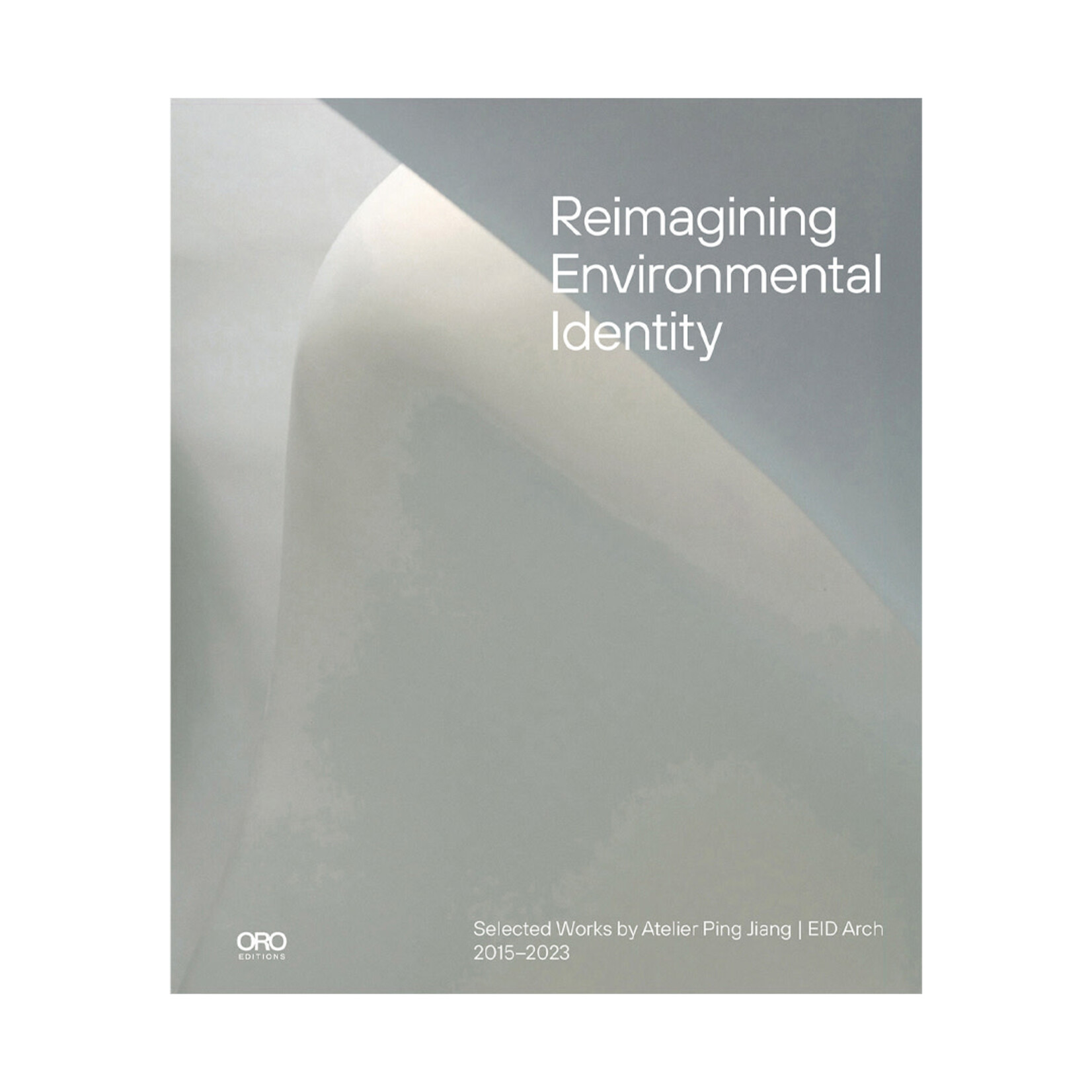 ORO Editions Reimagining Environmental Identity