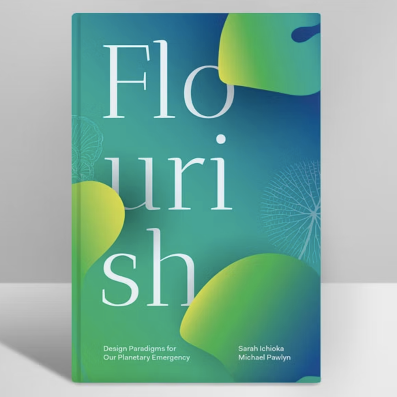 Flourish -  Design Paradigms for Our Planetary Emergency
