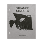 Actar Publishers Strange Objects, New Solids and Massive Things