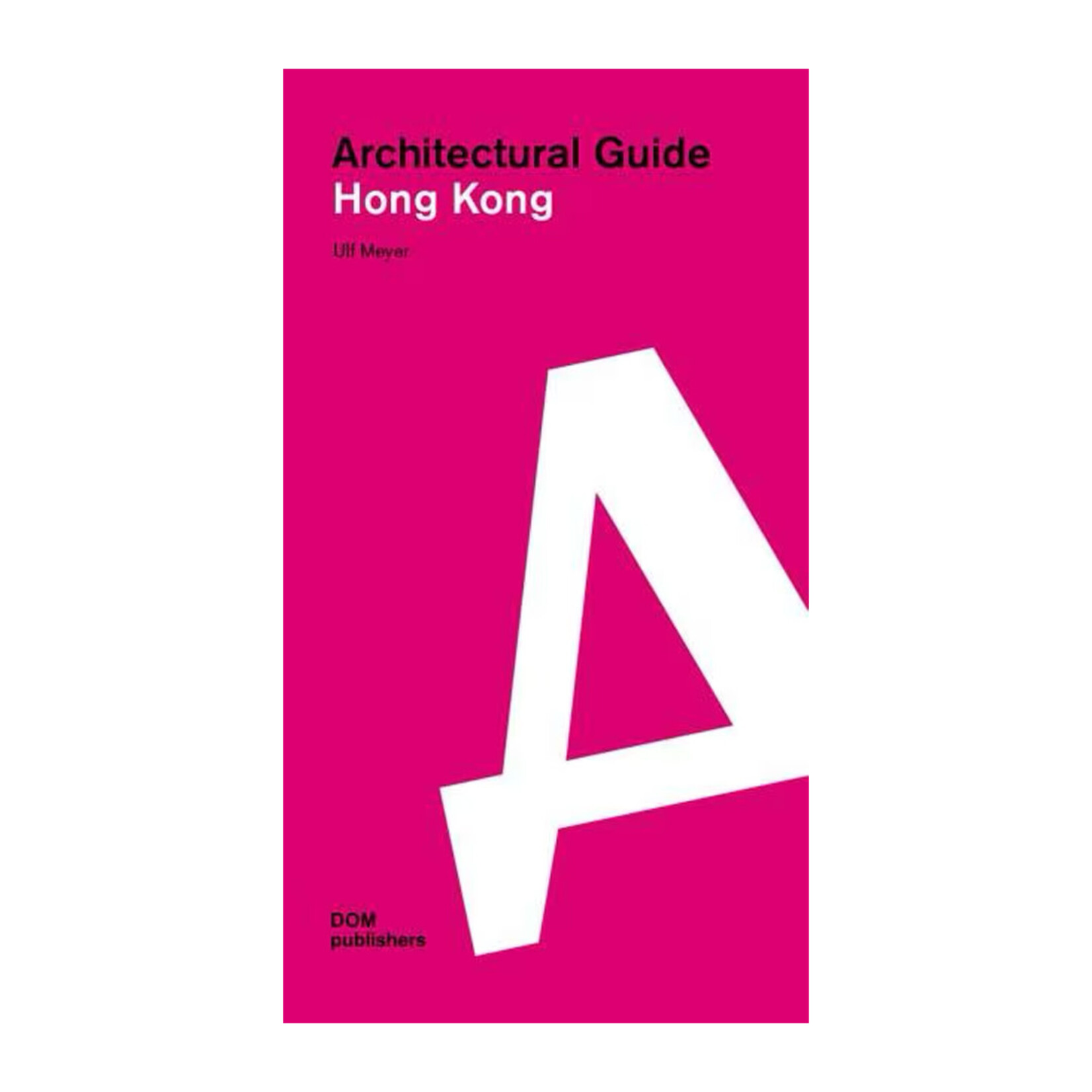 DOM Publishers Architectural Guide: Hong Kong